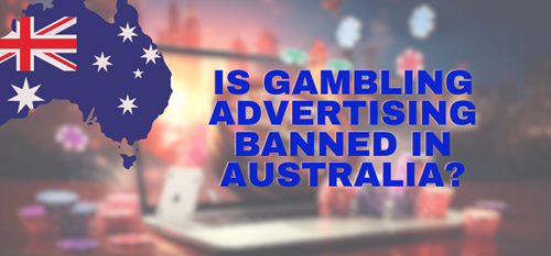 Is gambling advertising banned in Australia?